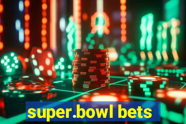 super.bowl bets