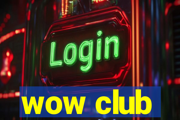 wow club