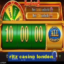 ritz casino london