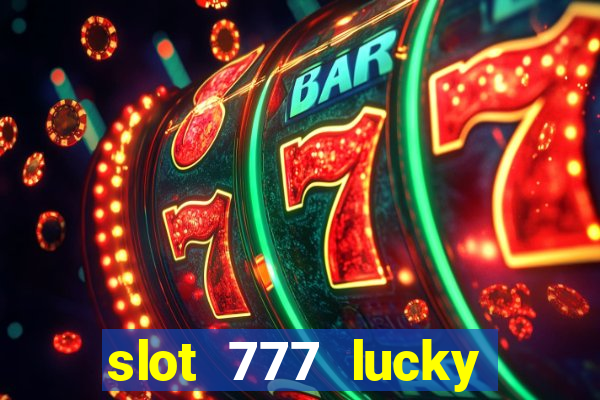 slot 777 lucky spin online