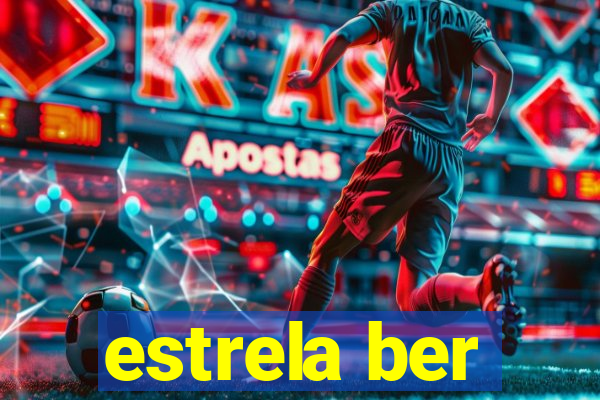 estrela ber