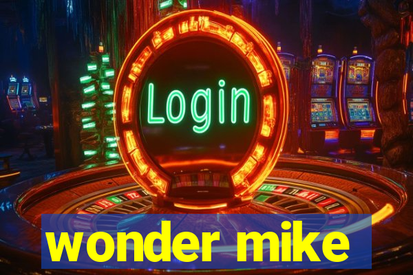 wonder mike