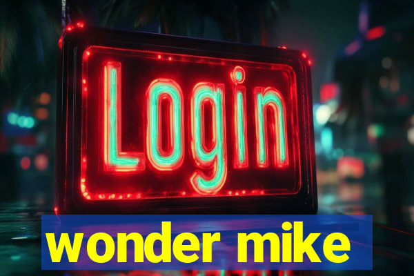 wonder mike