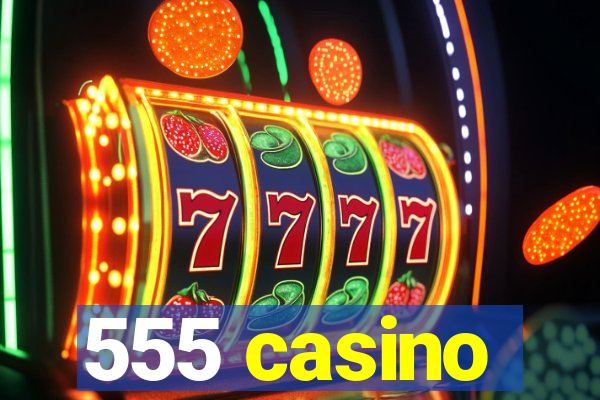 555 casino