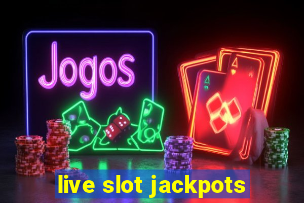 live slot jackpots