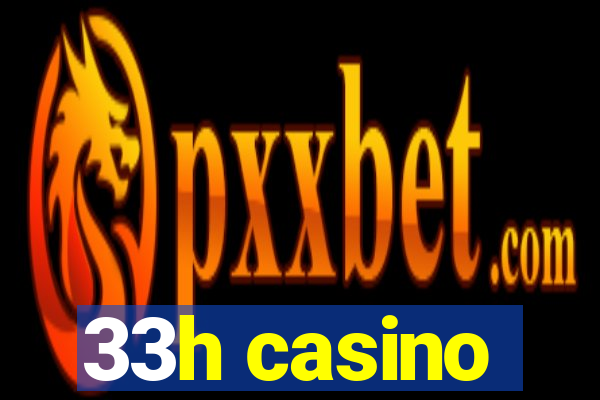 33h casino