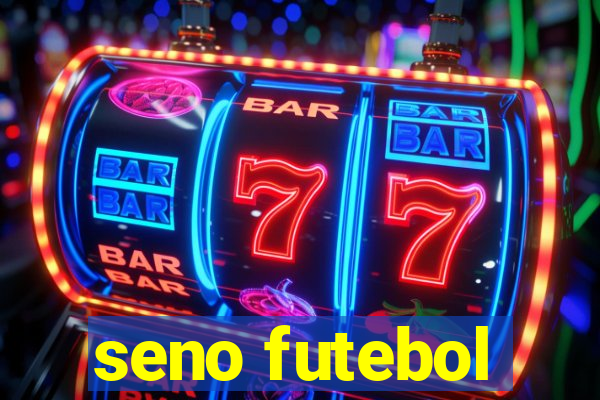 seno futebol