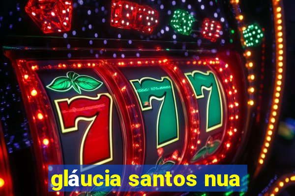 gláucia santos nua