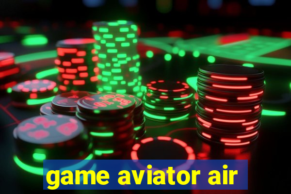 game aviator air