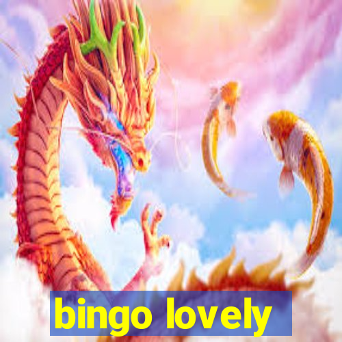 bingo lovely