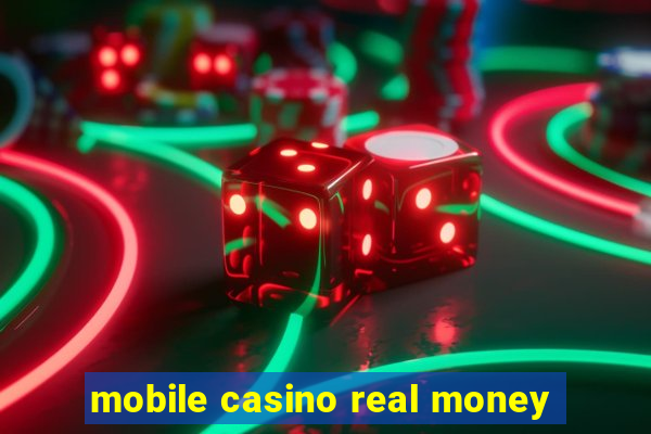 mobile casino real money