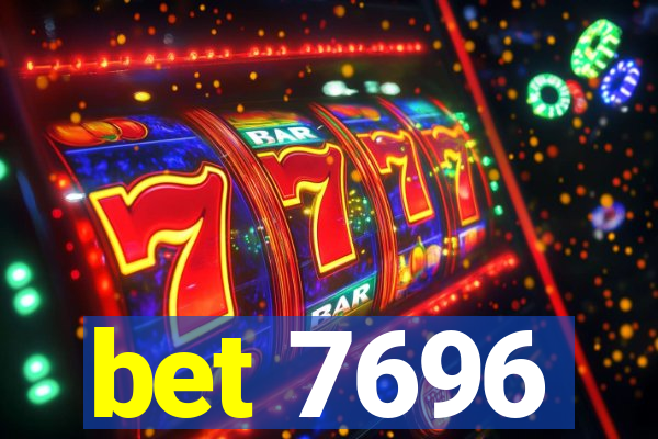 bet 7696