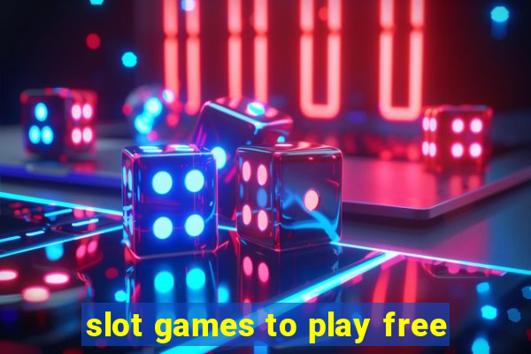 slot games to play free