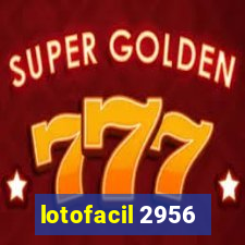 lotofacil 2956