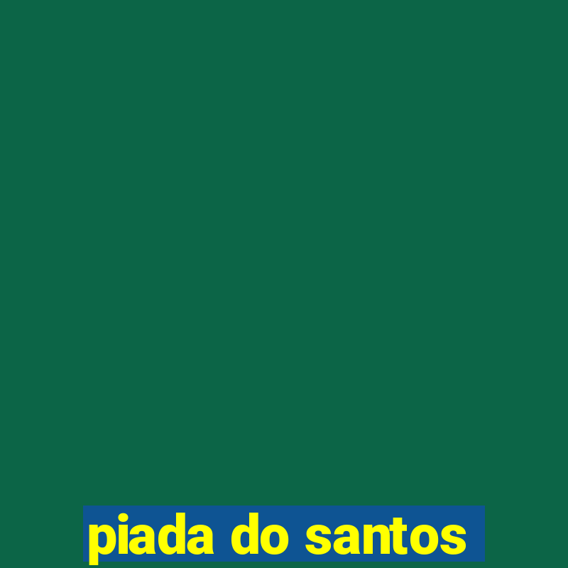 piada do santos