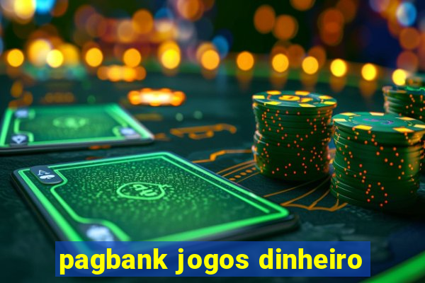 pagbank jogos dinheiro