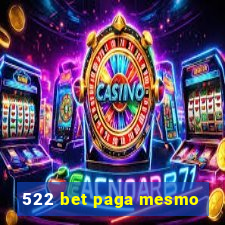 522 bet paga mesmo