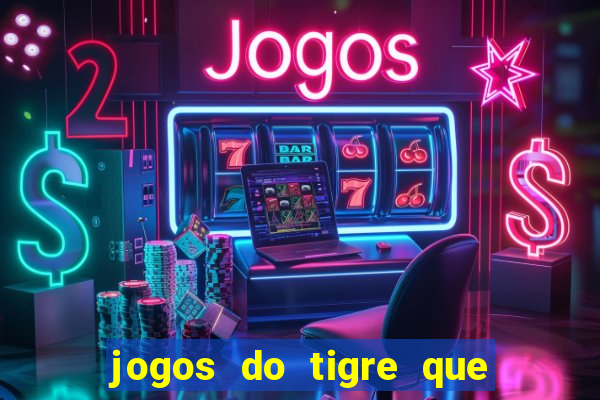 jogos do tigre que da bonus