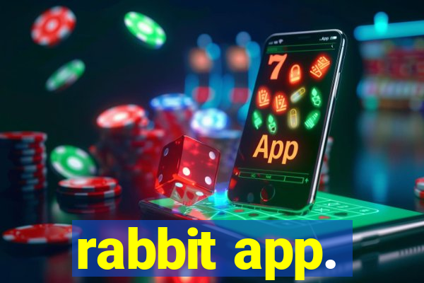 rabbit app.