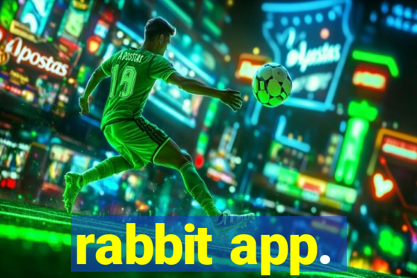 rabbit app.