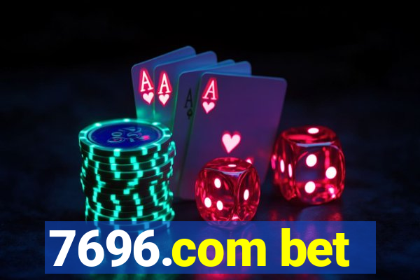 7696.com bet