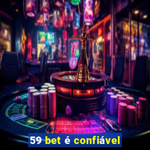 59 bet é confiável