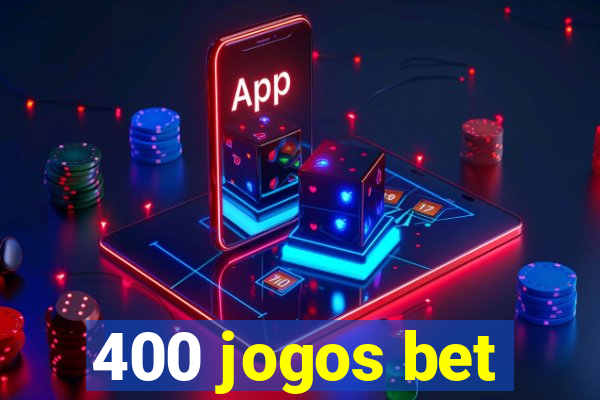 400 jogos bet