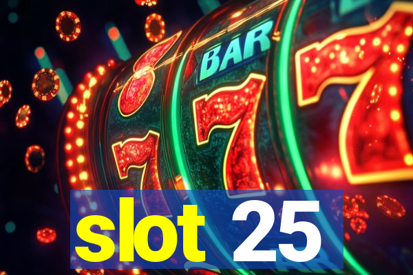 slot 25