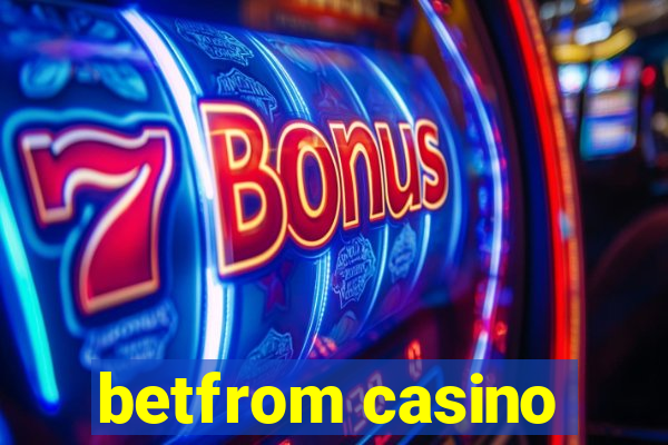 betfrom casino