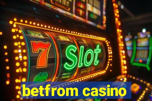 betfrom casino