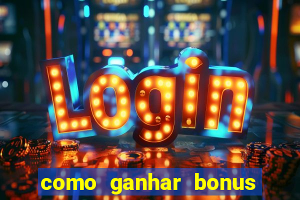 como ganhar bonus no vai de bet