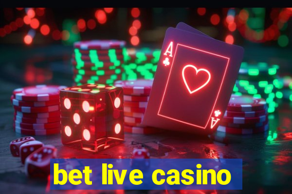 bet live casino