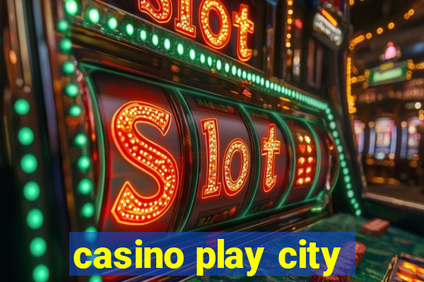 casino play city