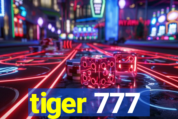 tiger 777