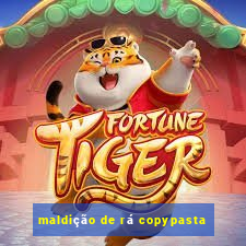 maldição de rá copypasta