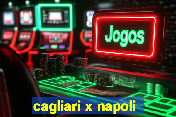 cagliari x napoli