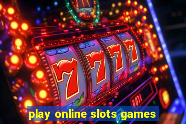 play online slots games