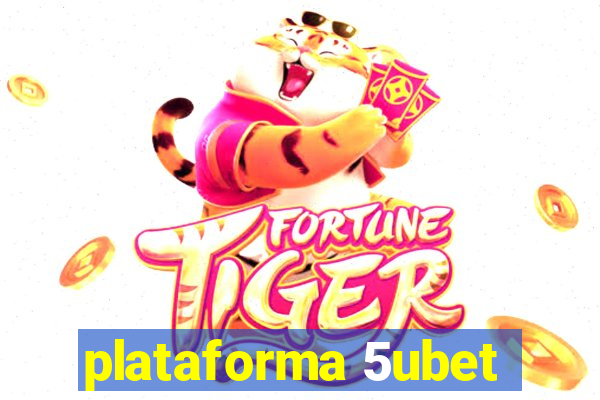 plataforma 5ubet