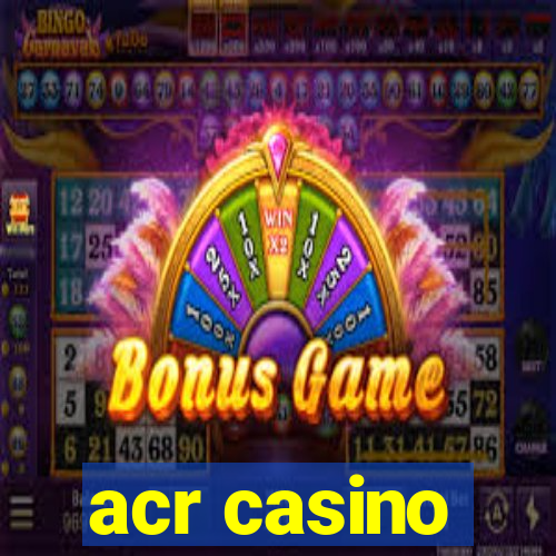 acr casino