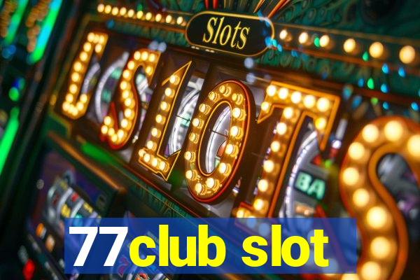 77club slot