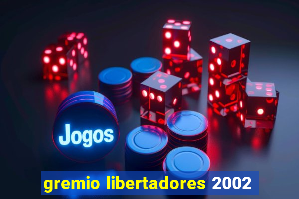 gremio libertadores 2002