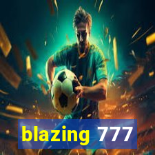 blazing 777