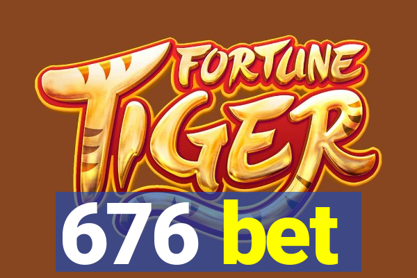 676 bet