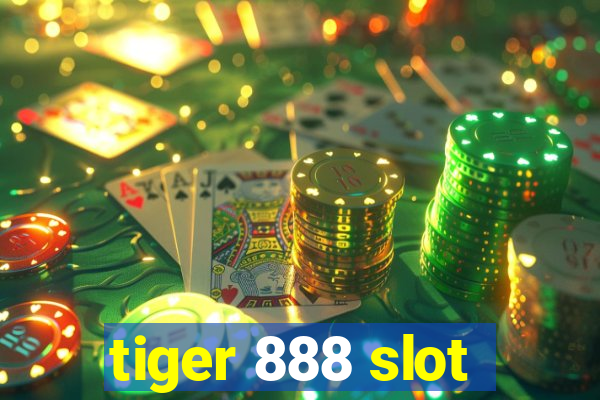 tiger 888 slot