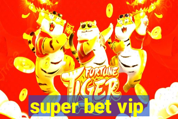 super bet vip