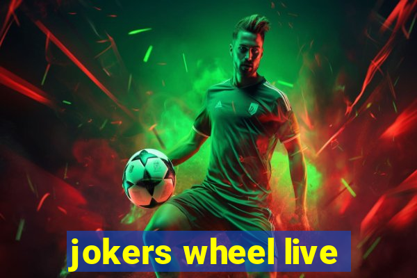 jokers wheel live