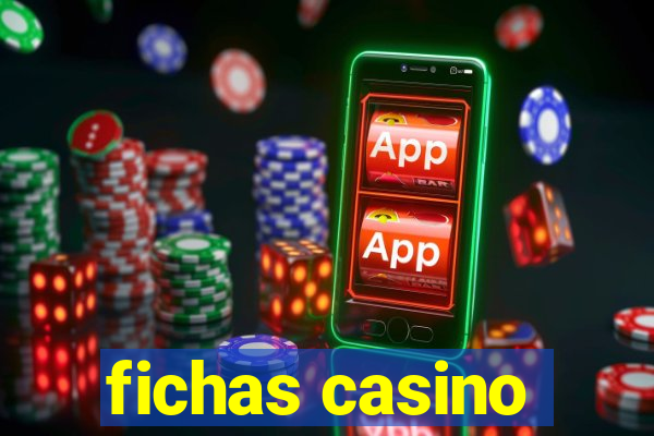 fichas casino