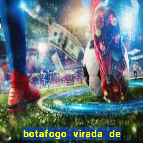 botafogo virada de mesa 1999