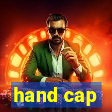 hand cap