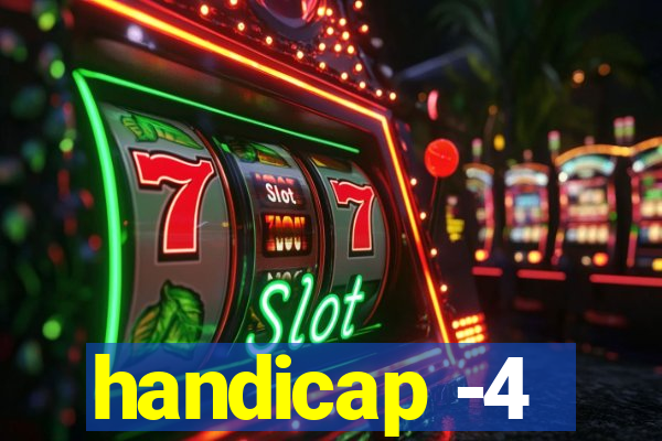 handicap -4